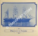 Discovery in Dundee - Captain Scott's famous ship returned home to Dundee in 1986 by The Dundee Heritage Trust